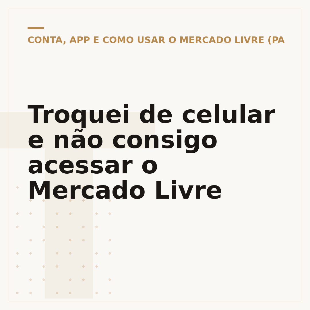 Troquei de celular e não consigo acessar o Mercado Livre