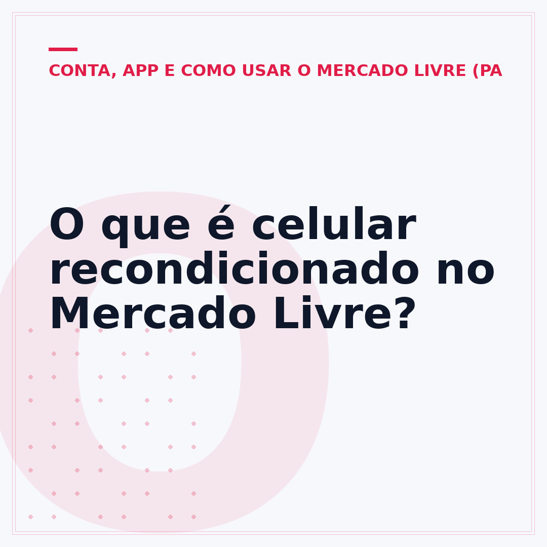 O que é celular recondicionado no Mercado Livre?