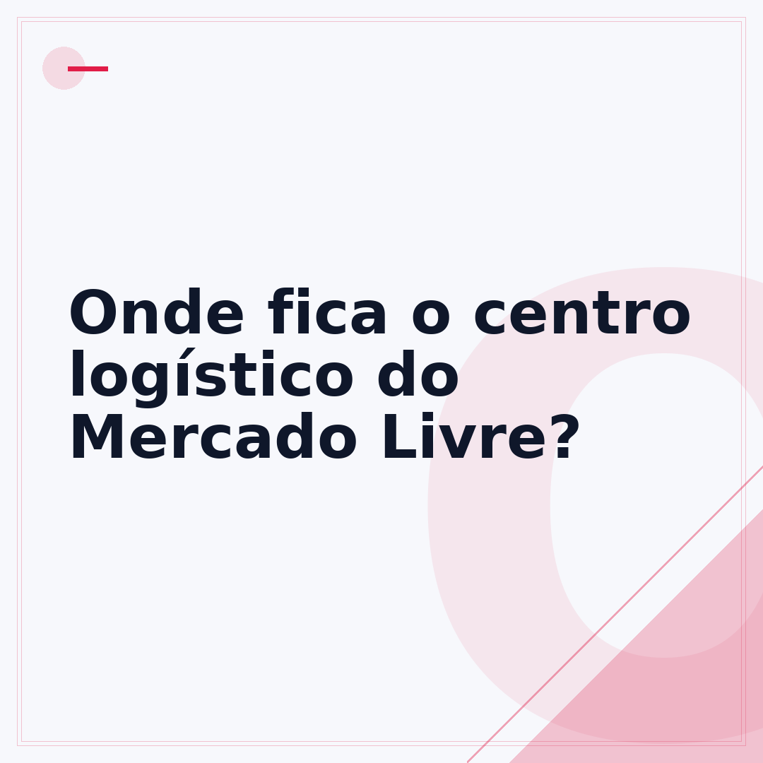 Onde fica o centro logístico do Mercado Livre?