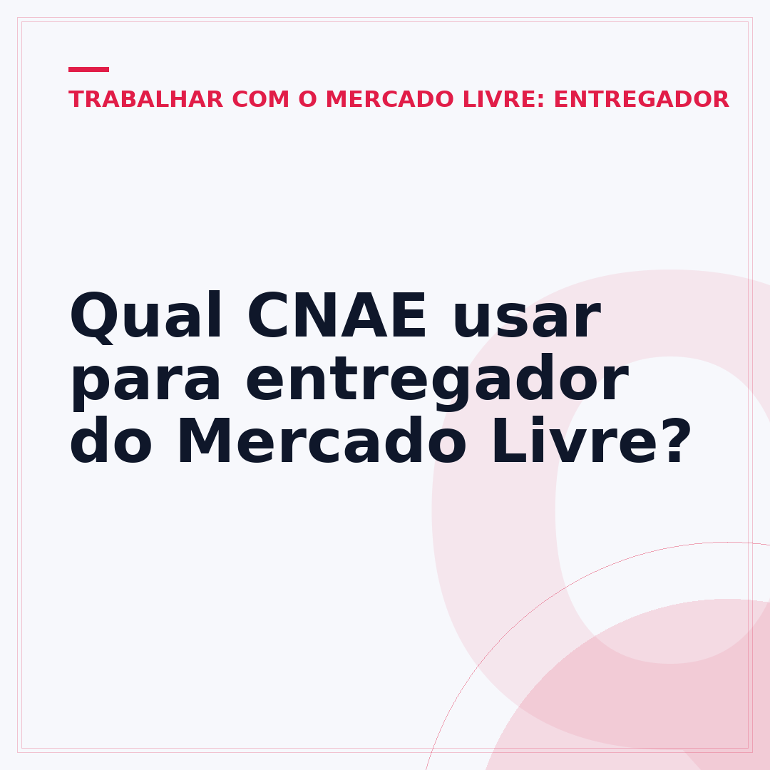 Qual CNAE usar para entregador do Mercado Livre?