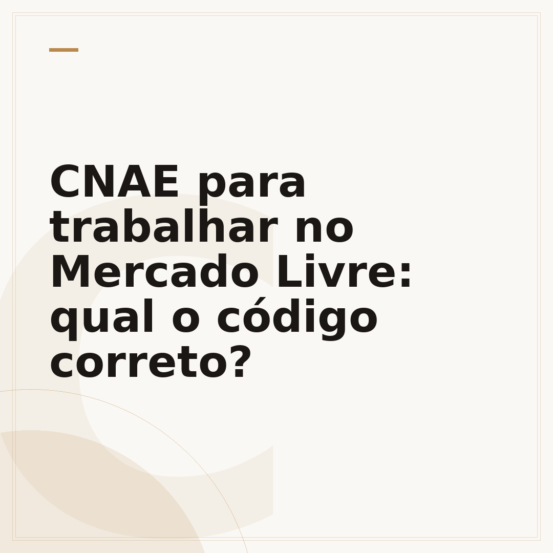 CNAE para trabalhar no Mercado Livre: qual o código correto?