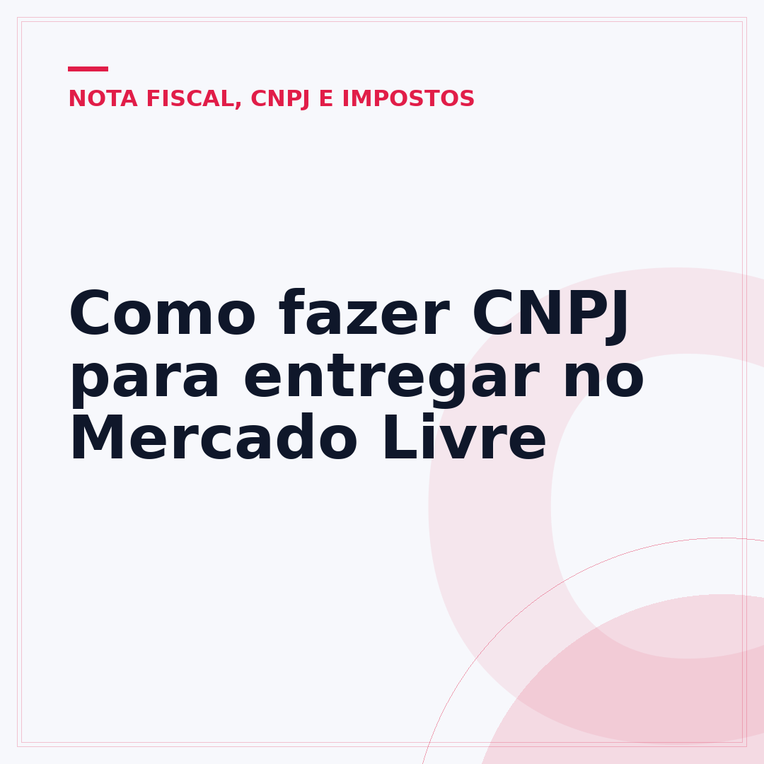 Como fazer CNPJ para entregar no Mercado Livre