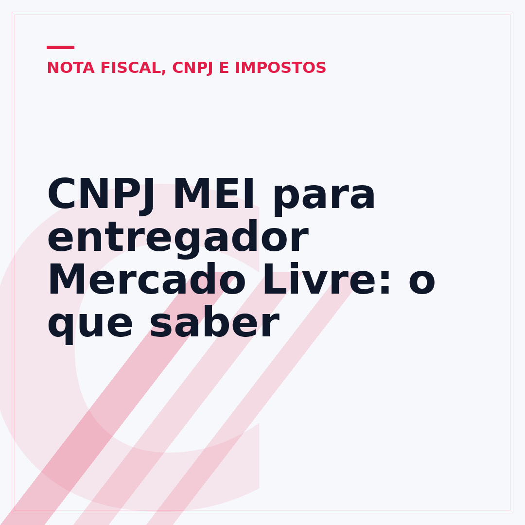 CNPJ MEI para entregador Mercado Livre: o que saber