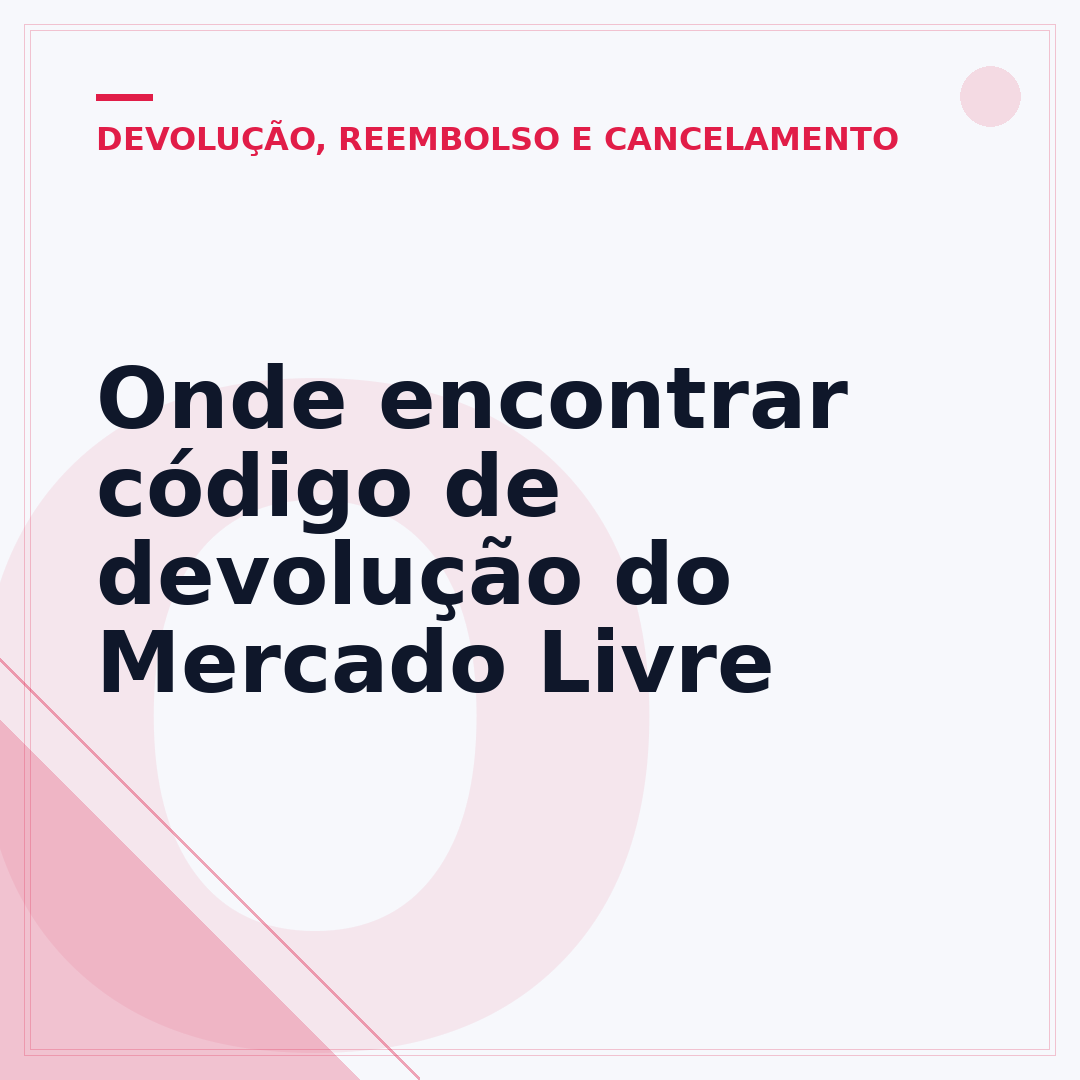 Onde encontrar código de devolução do Mercado Livre