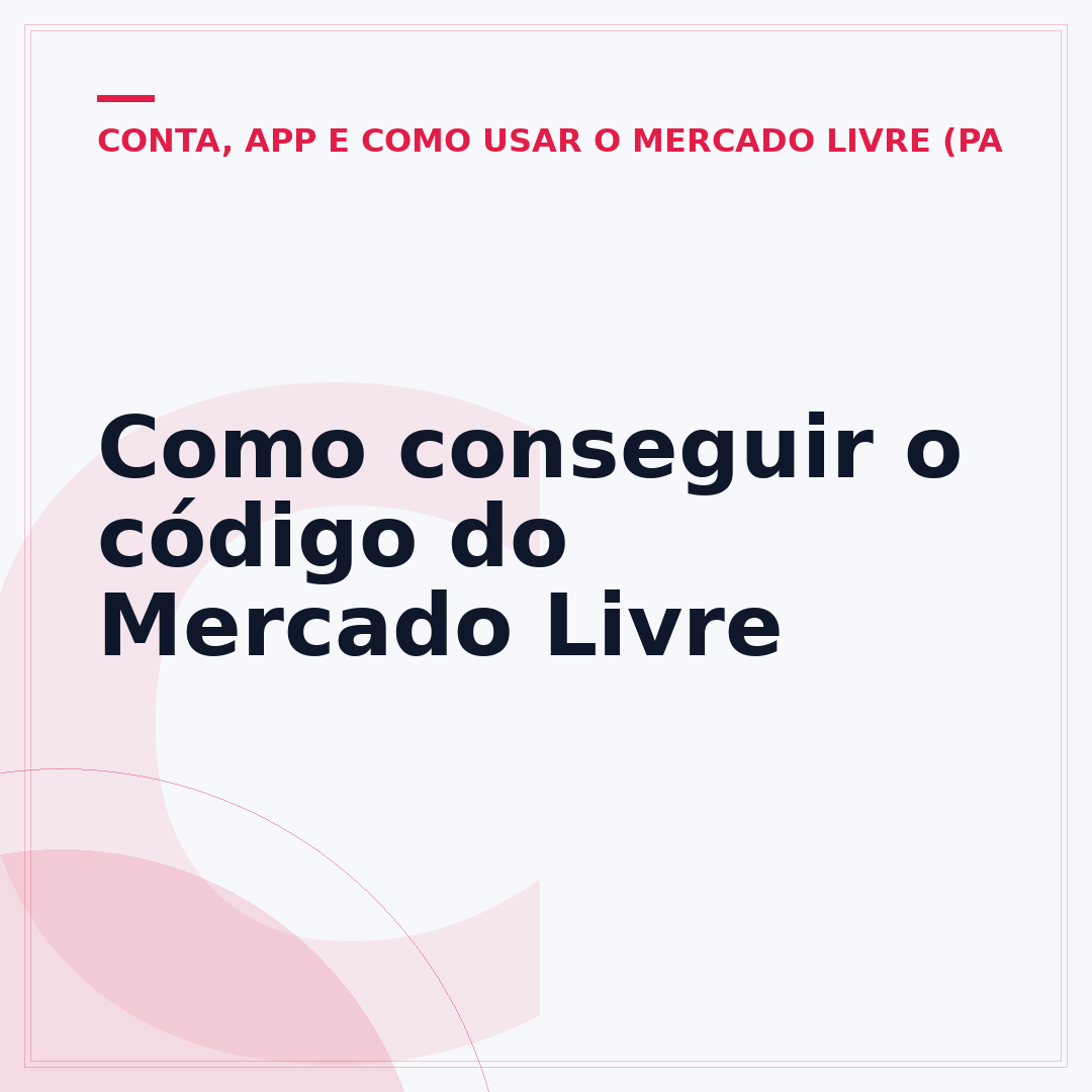 Como conseguir o código do Mercado Livre
