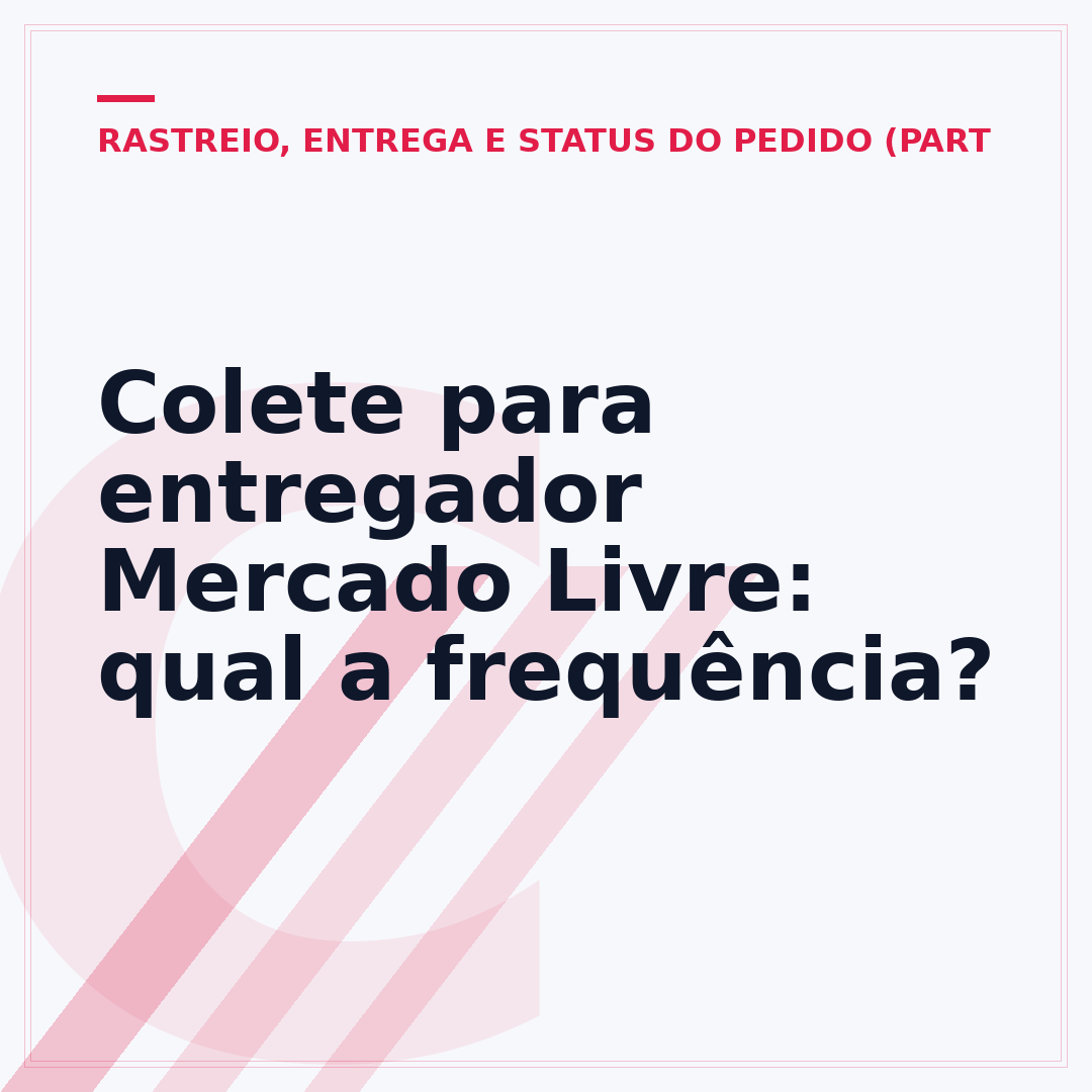 Colete para entregador Mercado Livre: qual a frequência?