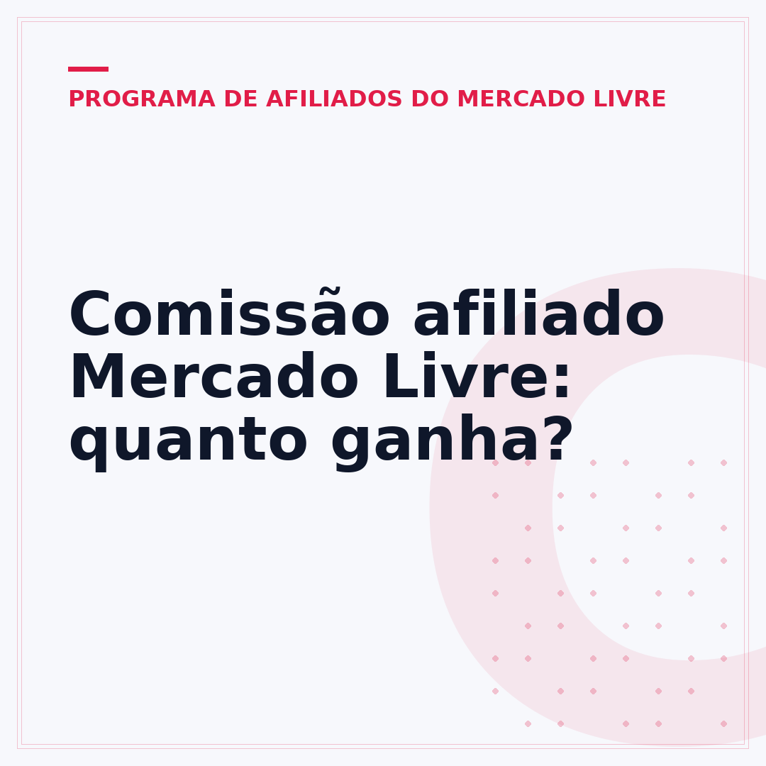 Comissão afiliado Mercado Livre: quanto ganha?