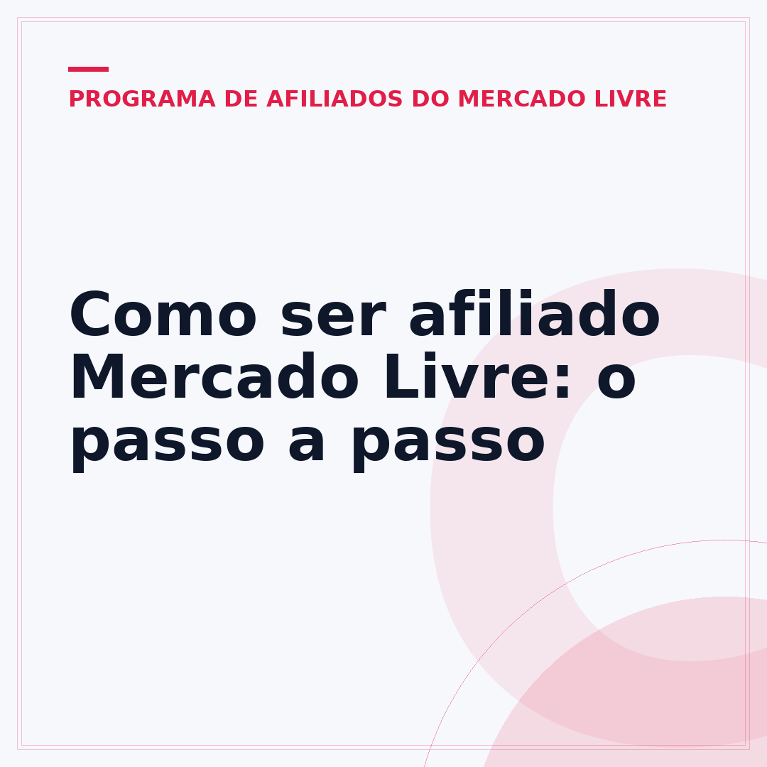 Como ser afiliado Mercado Livre: o passo a passo