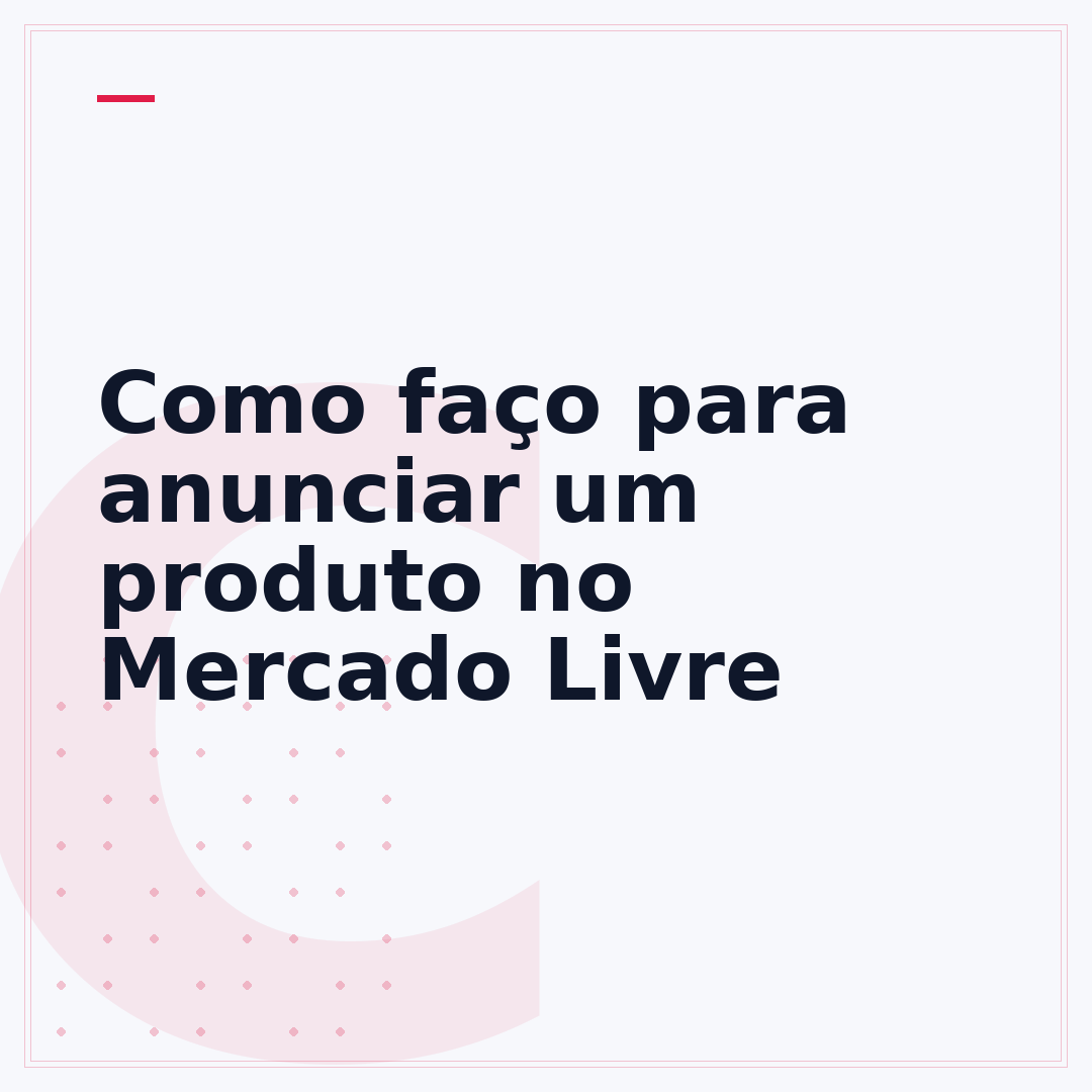 Como faço para anunciar um produto no Mercado Livre