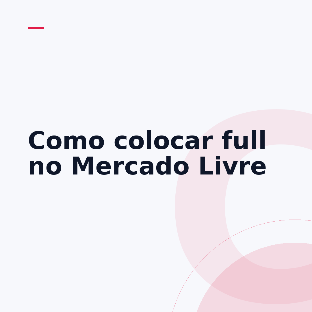 Como colocar full no Mercado Livre