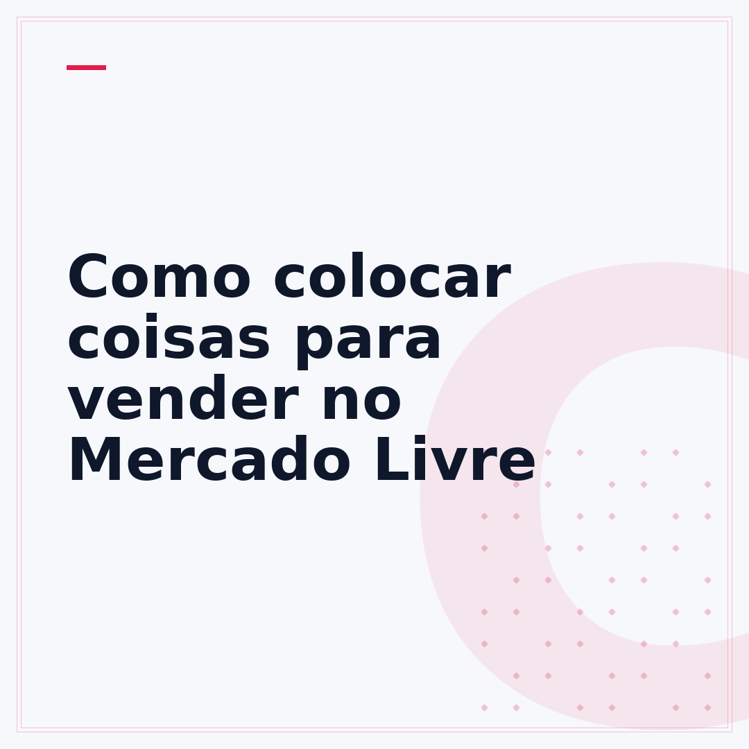 Como colocar coisas para vender no Mercado Livre