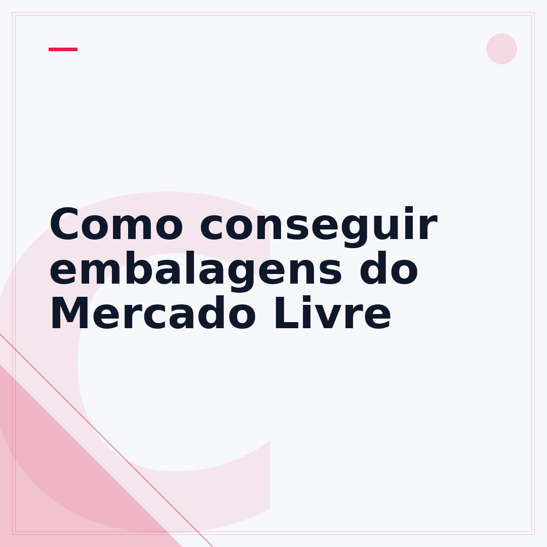 Como conseguir embalagens do Mercado Livre