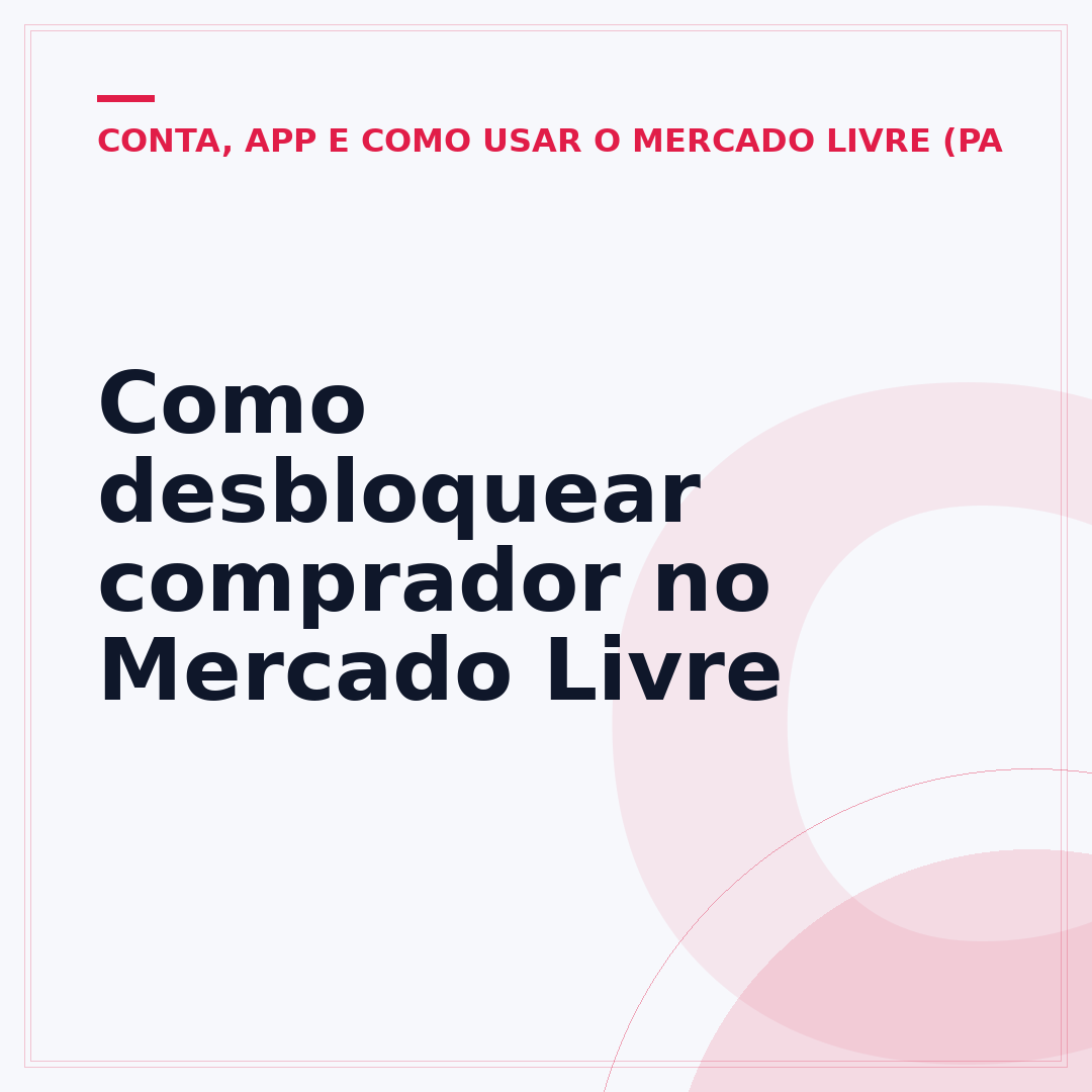 Como desbloquear comprador no Mercado Livre
