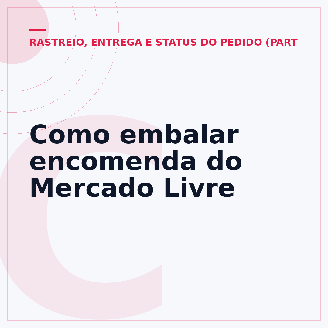 Como embalar encomenda do Mercado Livre