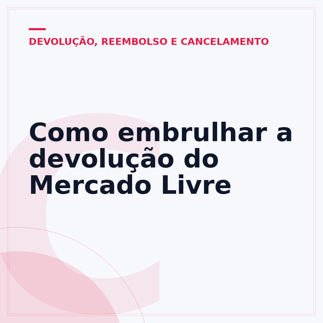 Como embrulhar a devolução do Mercado Livre