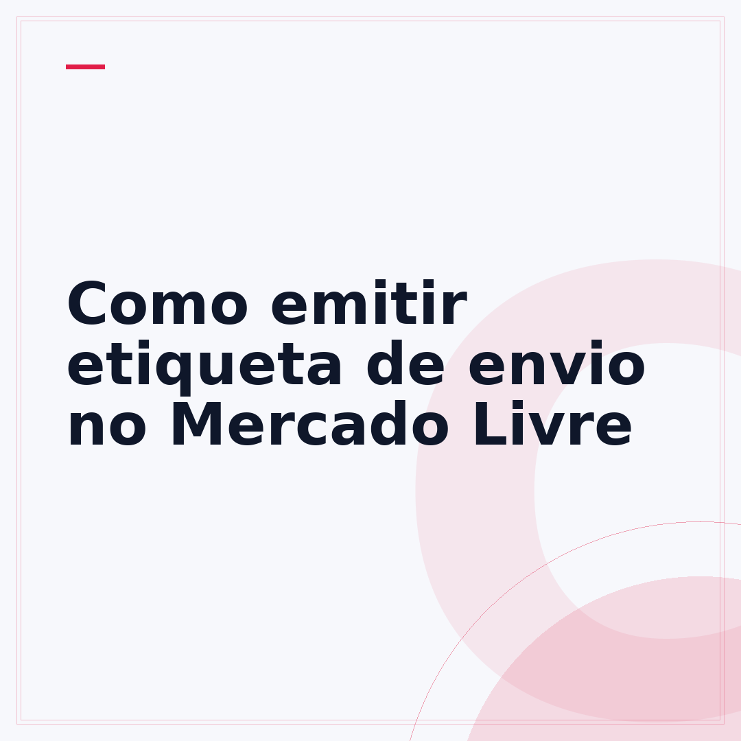 Como emitir etiqueta de envio no Mercado Livre
