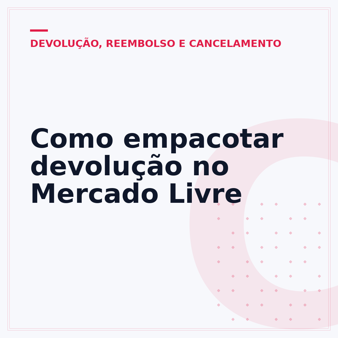 Como empacotar devolução no Mercado Livre