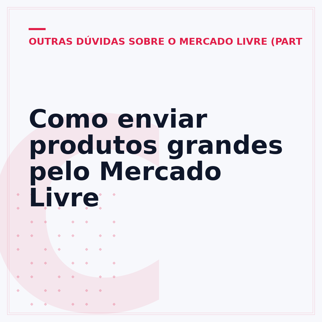 Como enviar produtos grandes pelo Mercado Livre