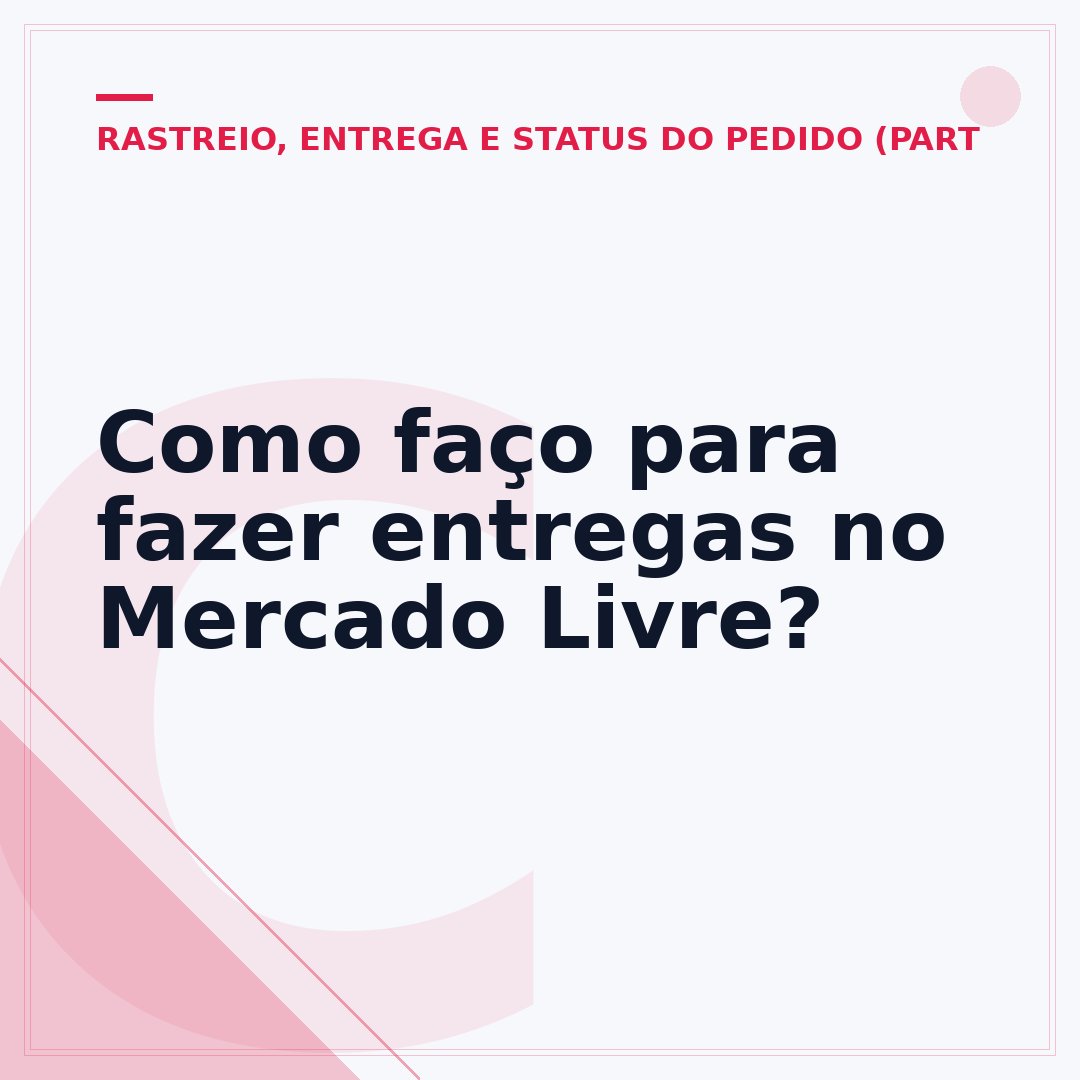 Como faço para fazer entregas no Mercado Livre?