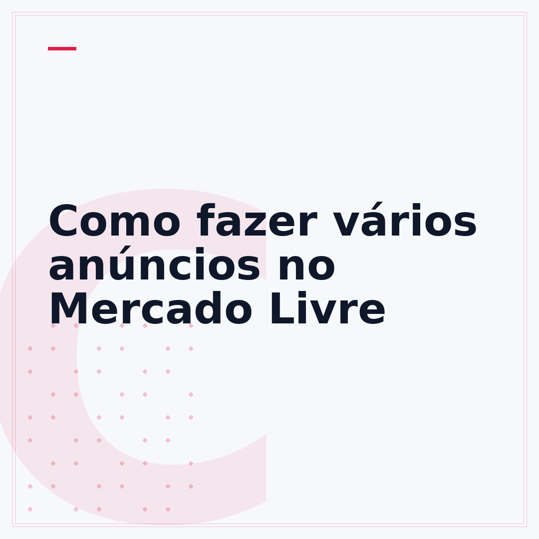 Como fazer vários anúncios no Mercado Livre