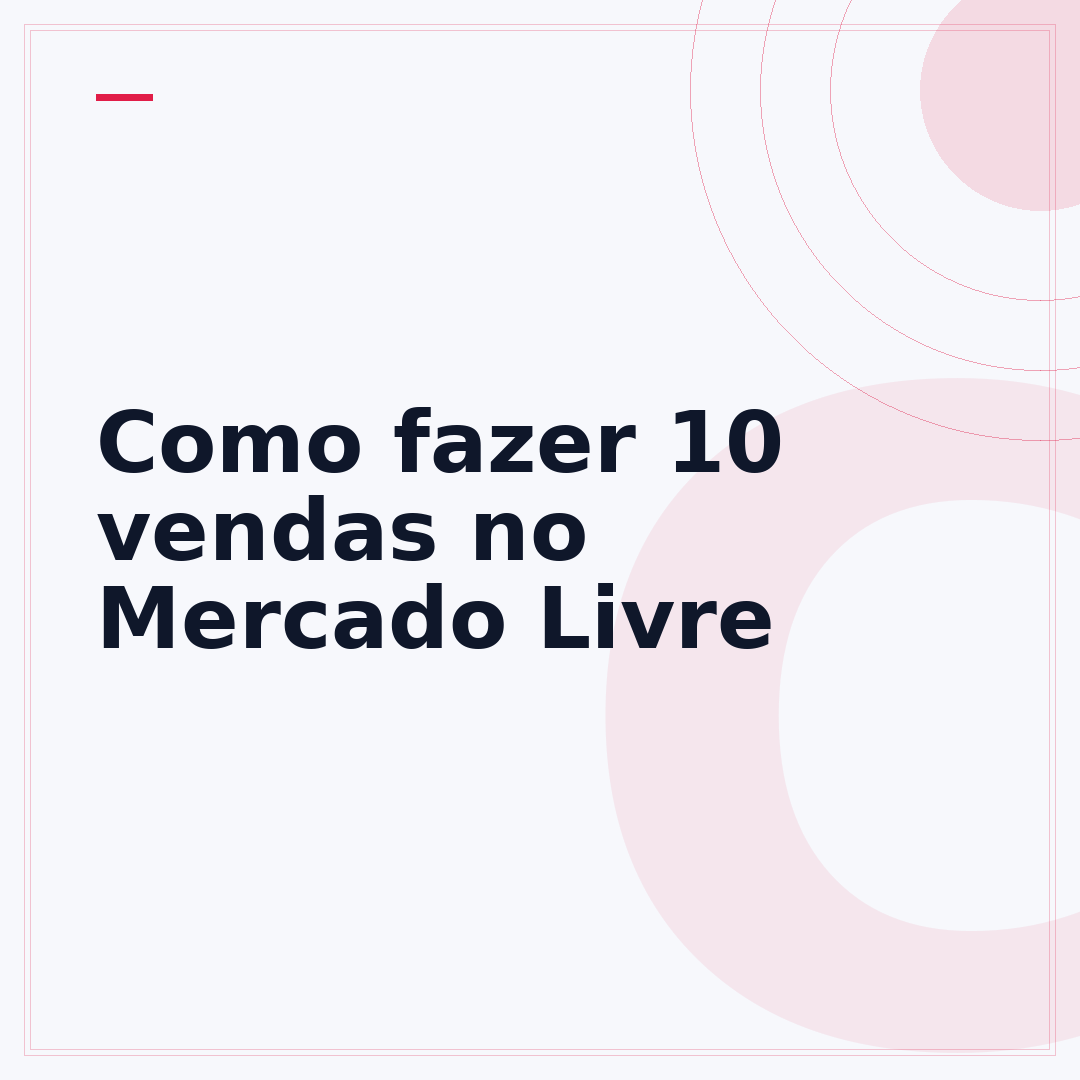 Como fazer 10 vendas no Mercado Livre