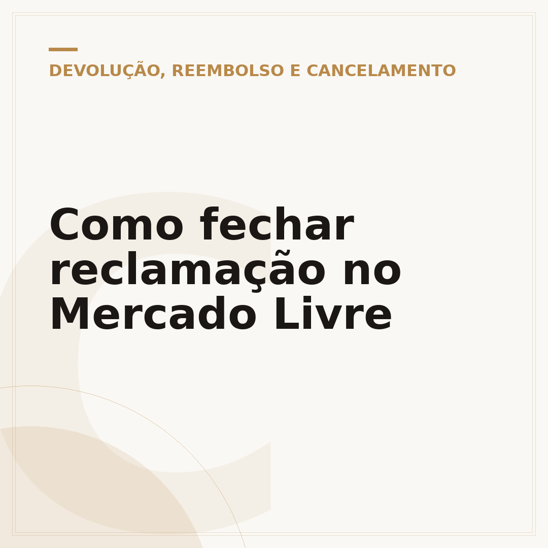Como fechar reclamação no Mercado Livre
