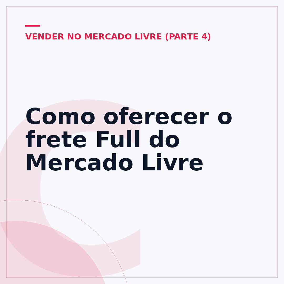 Como oferecer o frete Full do Mercado Livre