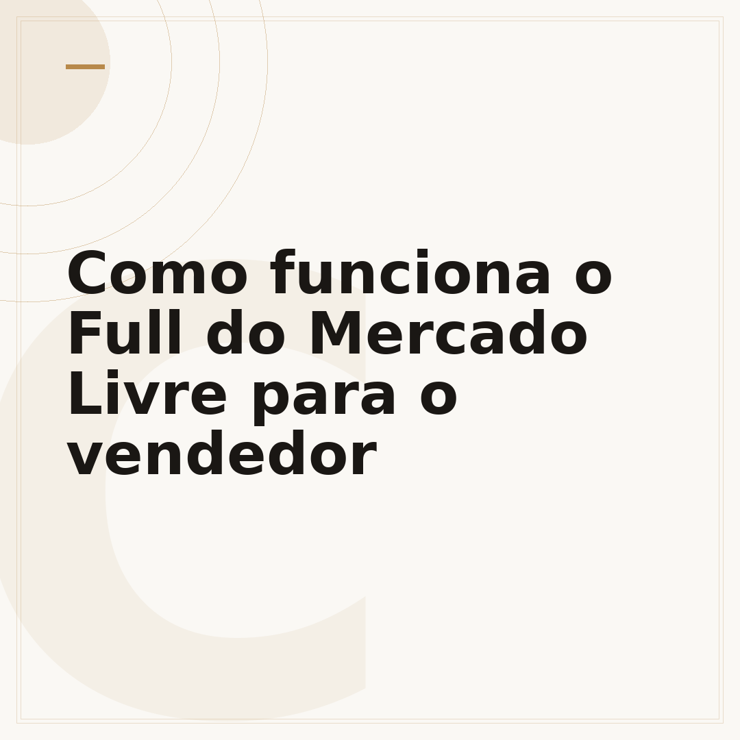 Como funciona o Full do Mercado Livre para o vendedor