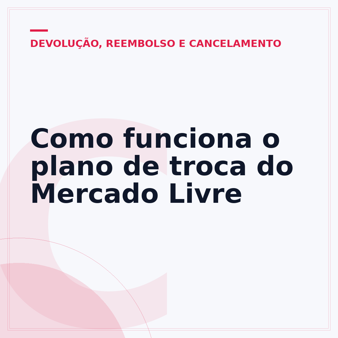 Como funciona o plano de troca do Mercado Livre