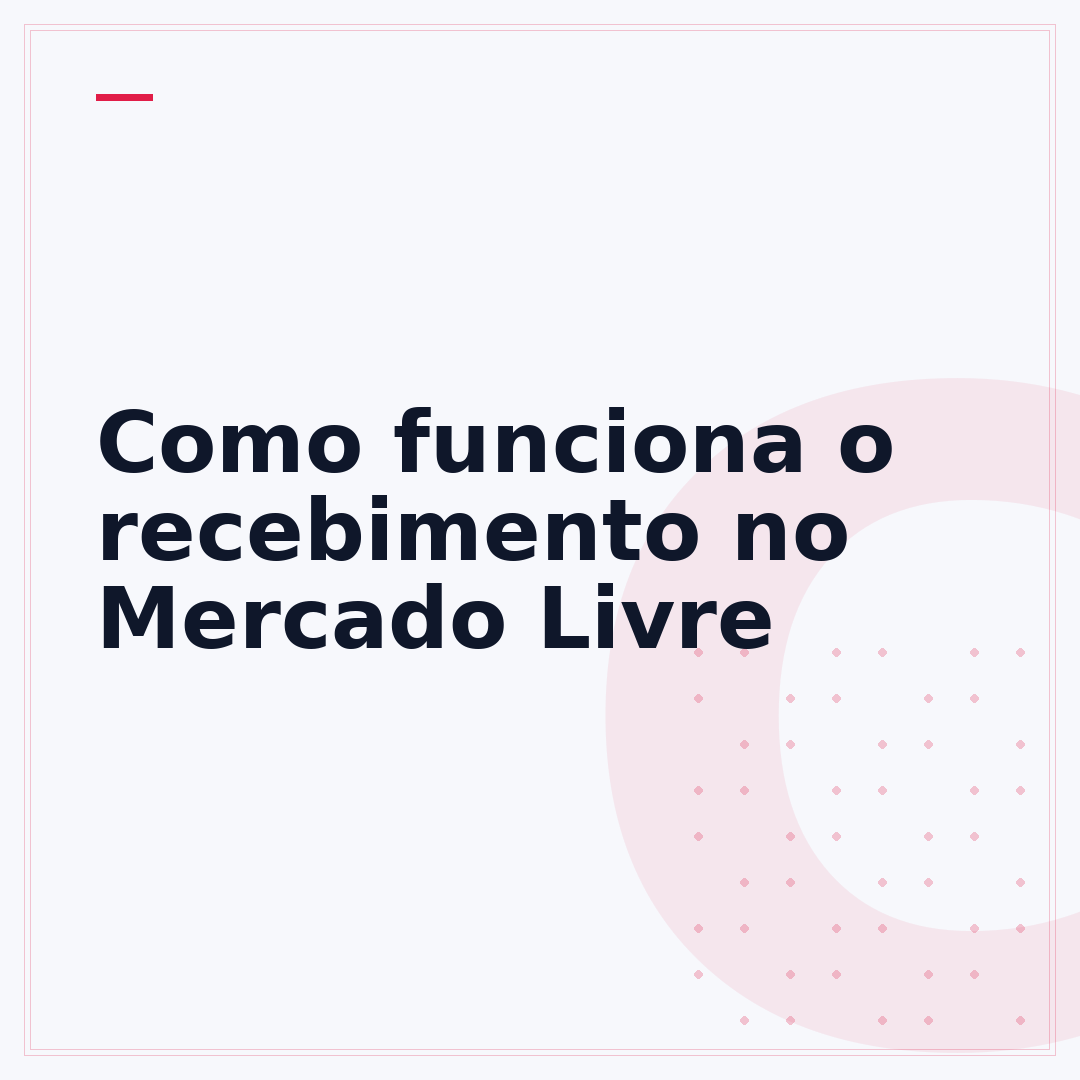 Como funciona o recebimento no Mercado Livre