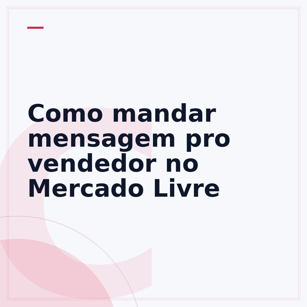 Como mandar mensagem pro vendedor no Mercado Livre