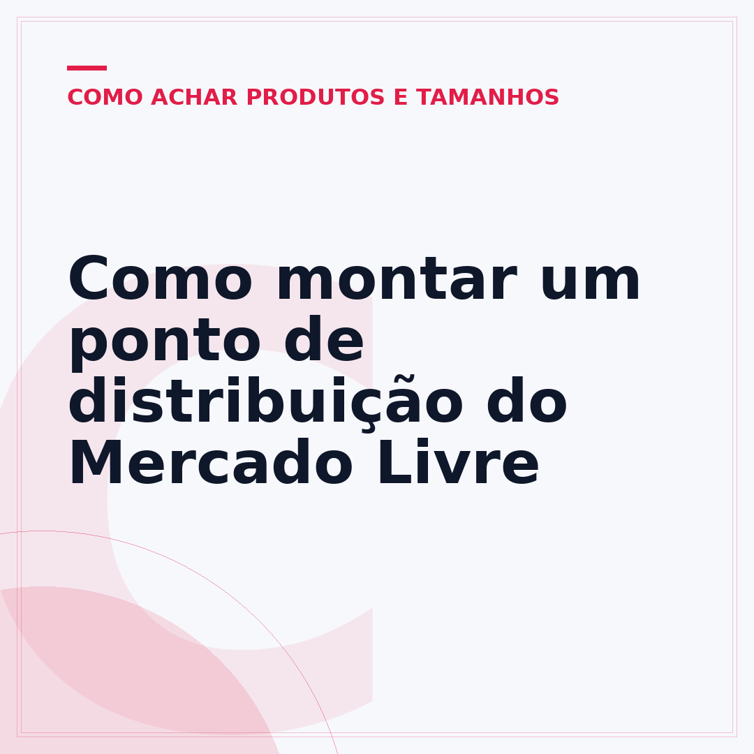 Como montar um ponto de distribuição do Mercado Livre