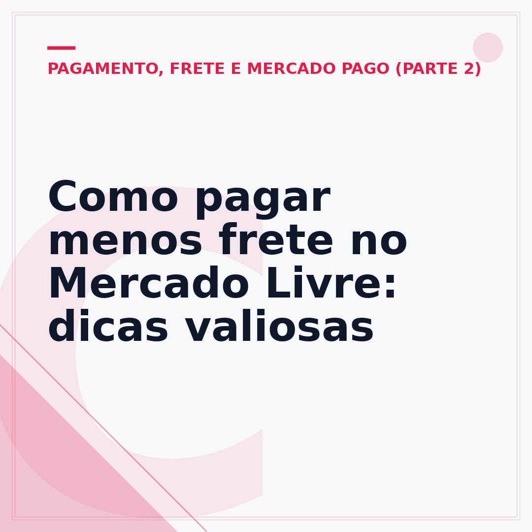 Como pagar menos frete no Mercado Livre: dicas valiosas