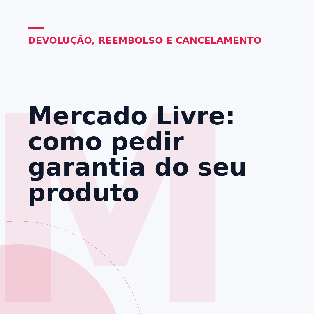 Mercado Livre: como pedir garantia do seu produto