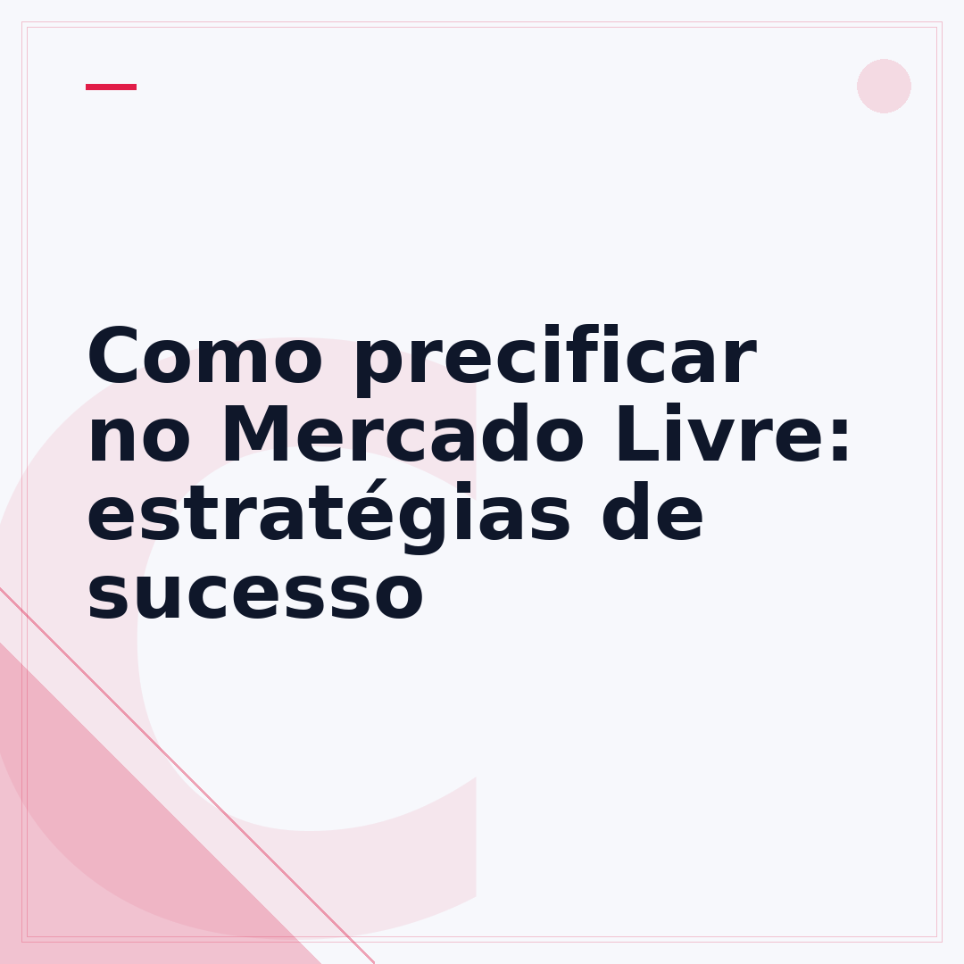 Como precificar no Mercado Livre: estratégias de sucesso