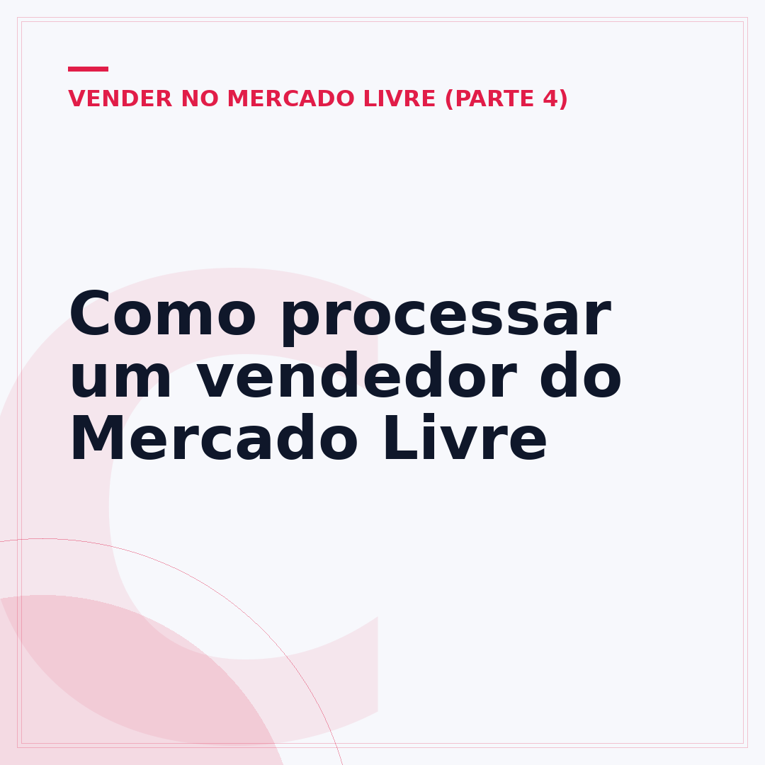 Como processar um vendedor do Mercado Livre