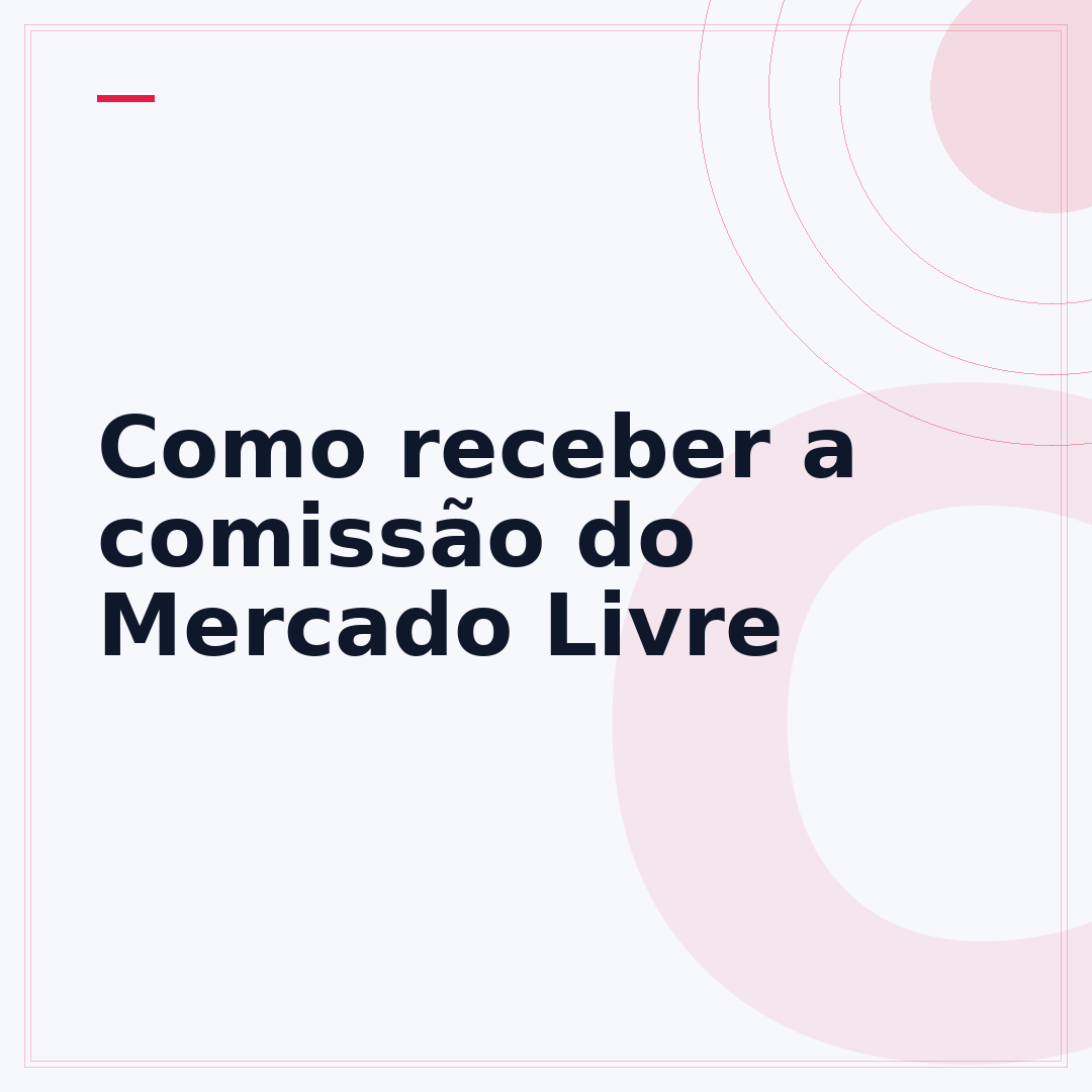 Como receber a comissão do Mercado Livre