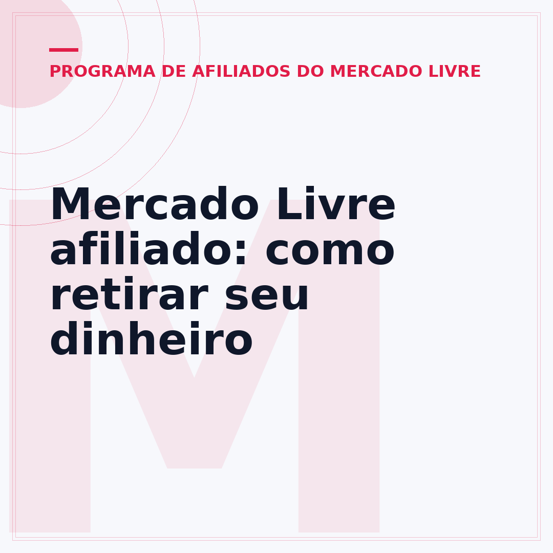 Mercado Livre afiliado: como retirar seu dinheiro