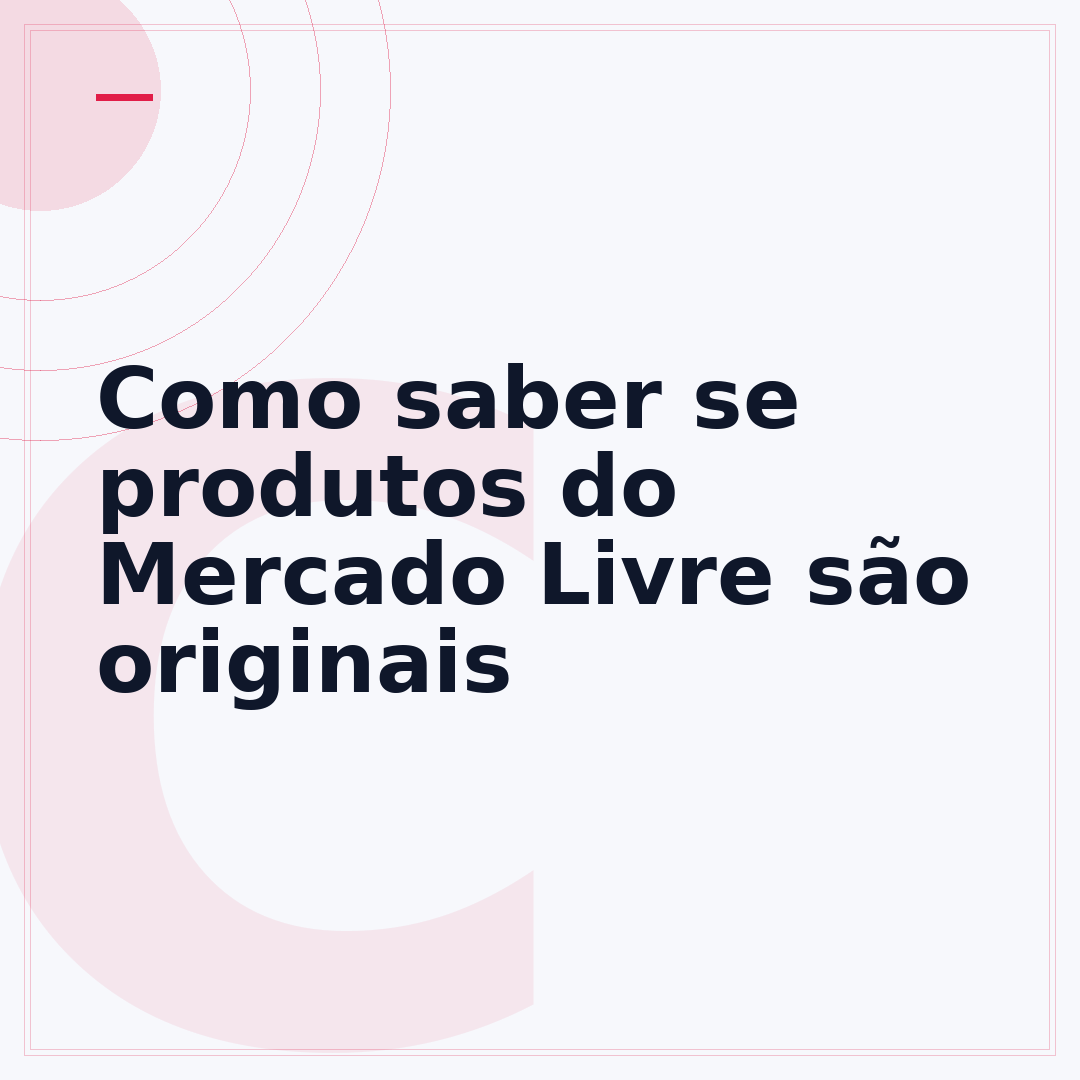 Como saber se produtos do Mercado Livre são originais