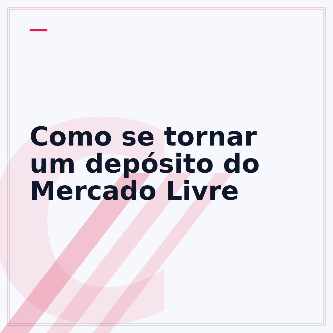 Como se tornar um depósito do Mercado Livre