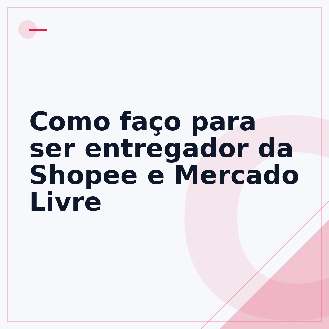 Como faço para ser entregador da Shopee e Mercado Livre