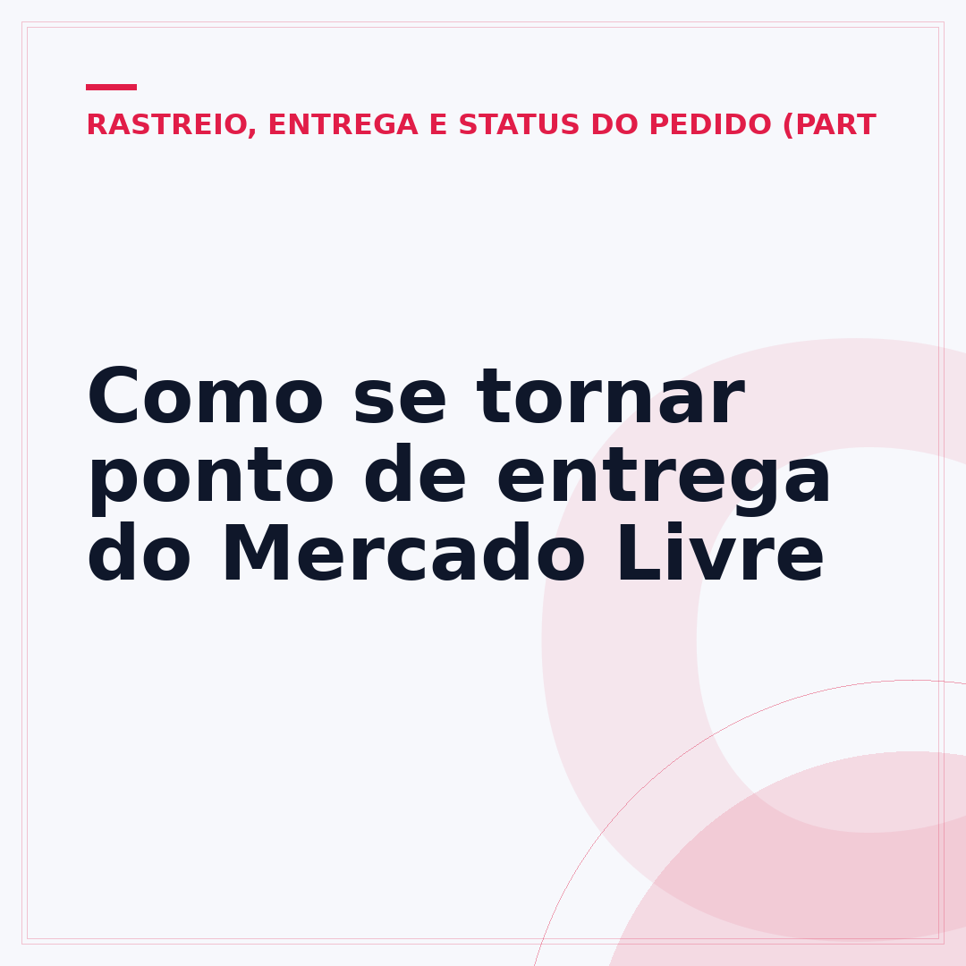 Como se tornar ponto de entrega do Mercado Livre