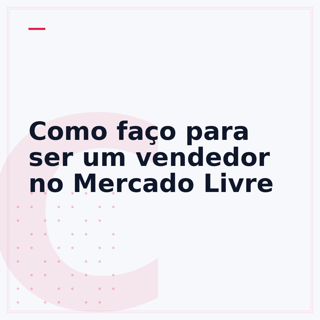 Como faço para ser um vendedor no Mercado Livre