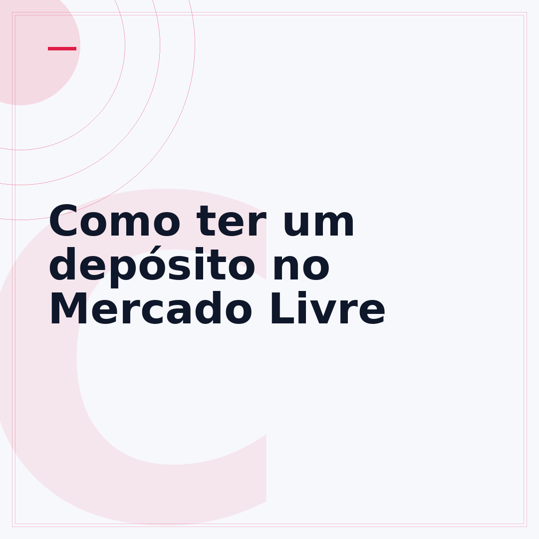 Como ter um depósito no Mercado Livre