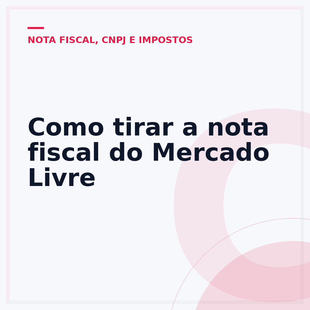 Como tirar a nota fiscal do Mercado Livre