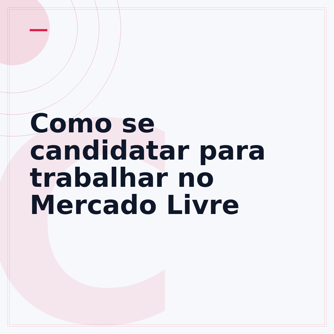 Como se candidatar para trabalhar no Mercado Livre