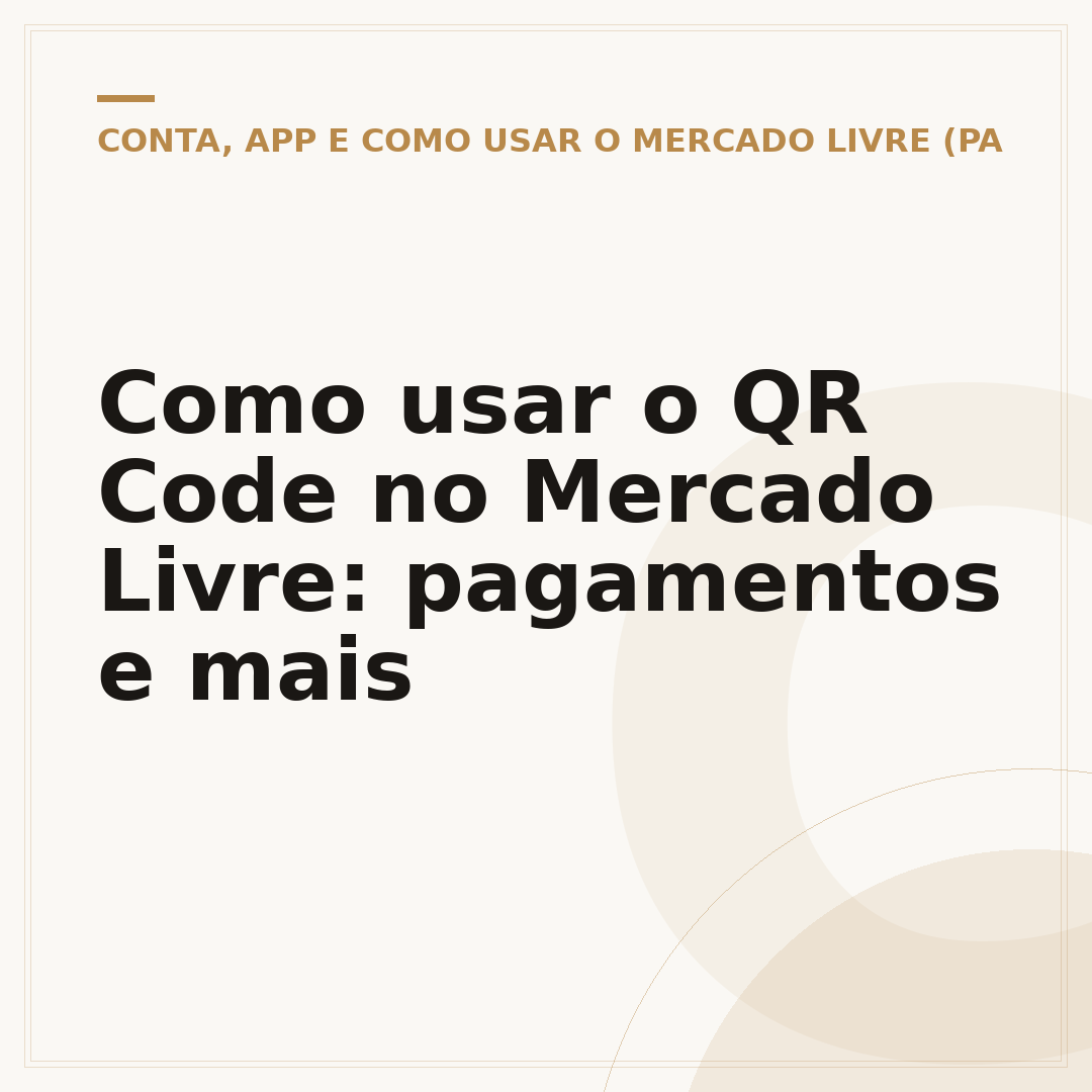 Como usar o QR Code no Mercado Livre: pagamentos e mais