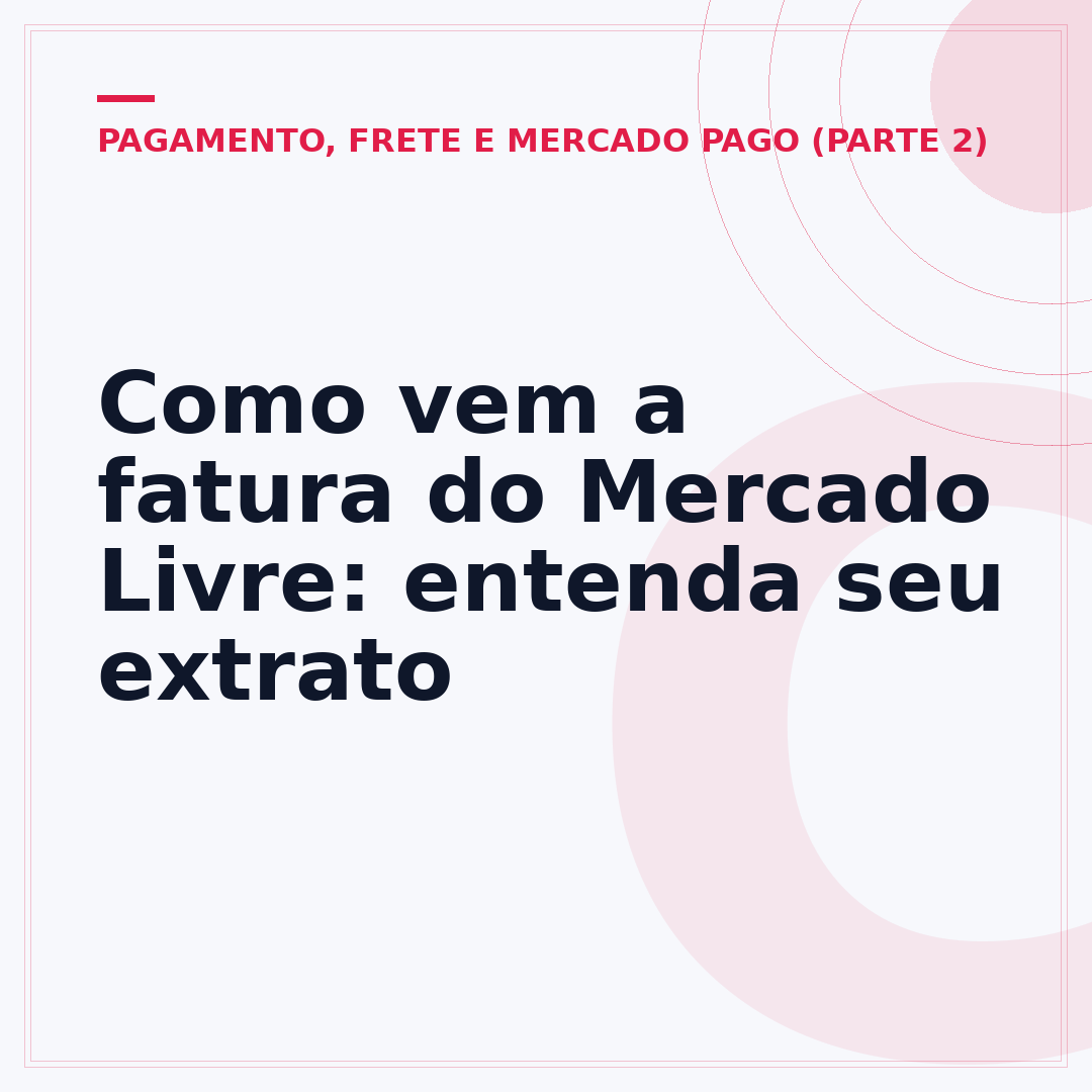 Como vem a fatura do Mercado Livre: entenda seu extrato