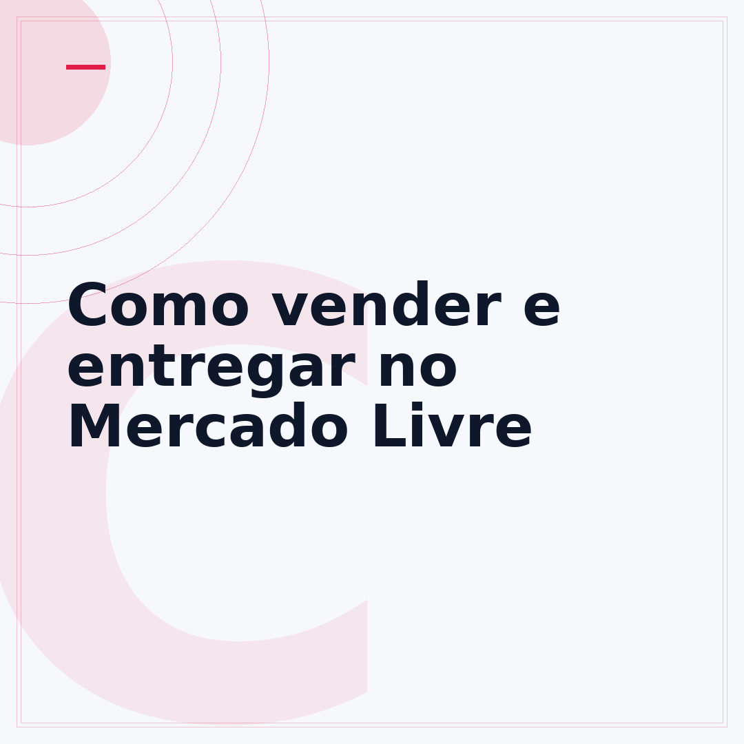 Como vender e entregar no Mercado Livre