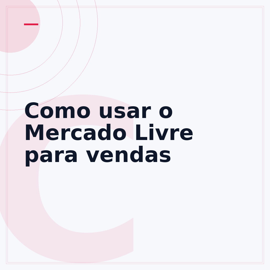 Como usar o Mercado Livre para vendas